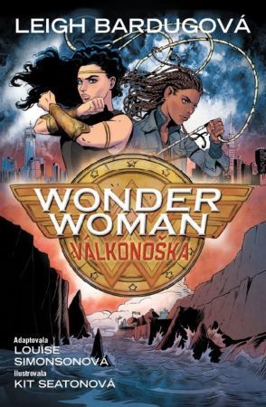 Wonder Woman: Válkonoška - Leigh Bardugo
