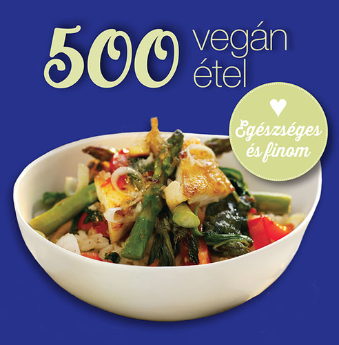 500 vegán étel - Deborah Gray,Fehér Zsuzsa