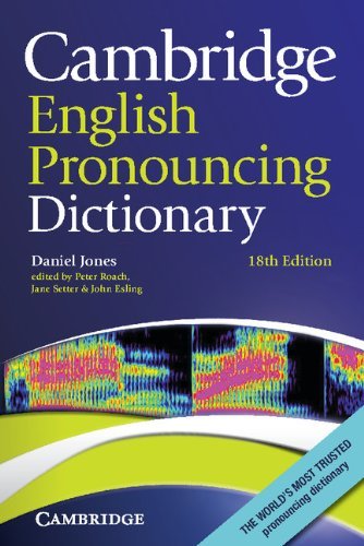 Cambridge English Pronouncing Dictionary 18th Edition - Daniel Jones