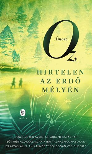 Hirtelen az erdő mélyén - Amos Oz