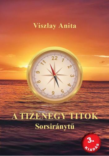 A tizenegy titok - Sorsiránytű 3. kiadás - Anita Viszlay