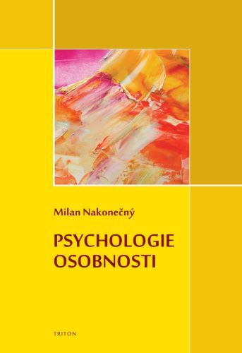 Psychologie osobnosti - Milan Nakonecny
