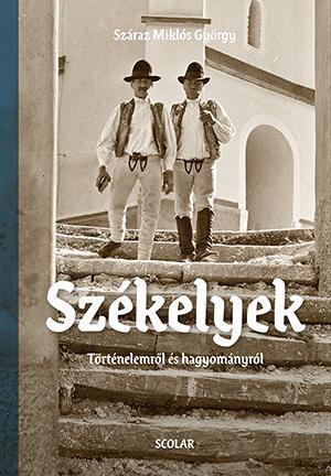 Székelyek 2. kiadás - Száraz Miklós György
