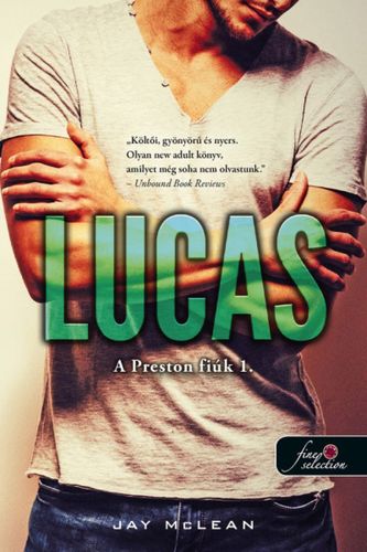 A Preston fiúk 1: Lucas - Jay McLean,Noémi Kereki