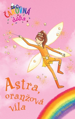 Čarovná dúha 2: Astra, oranžová víla - Daisy Meadows