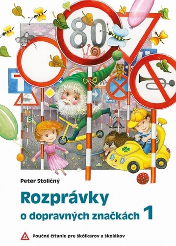 Rozprávky o dopravných značkách 1, 2.vydanie - Peter Stoličný