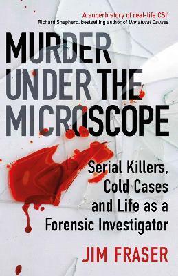 Murder Under the Microscope - Jim Fraser