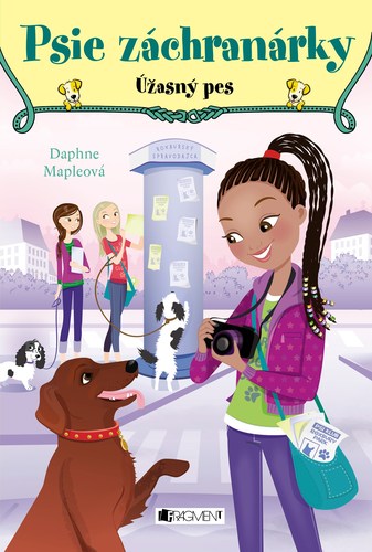 Psie záchranárky 3: Úžasný pes, 2. vydanie - Daphne Mapleová,Katarína Lalíková