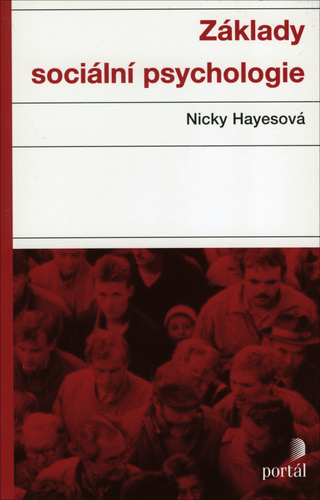 Základy sociální psychologie, 4. vydání - Nicky Hayesová,Irena Śtěpaníková