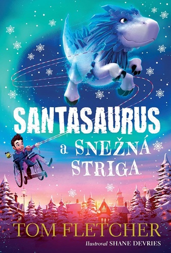 Santasaurus 2: Santasaurus a Snežná striga - Tom Fletcher