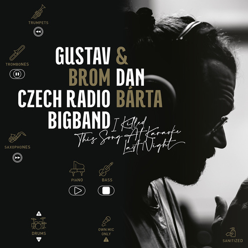 Bárta Dan & Gustav Brom Czech Radio Bigband - I Killed This Song At Karaoke Last Night CD