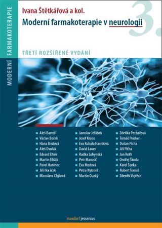 Moderní farmakoterapie v neurologii (3. rozšířené vydání) - Ivana Štětkářová