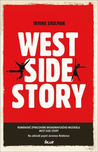 West Side Story - Irving Shulman,Jana Kordíková