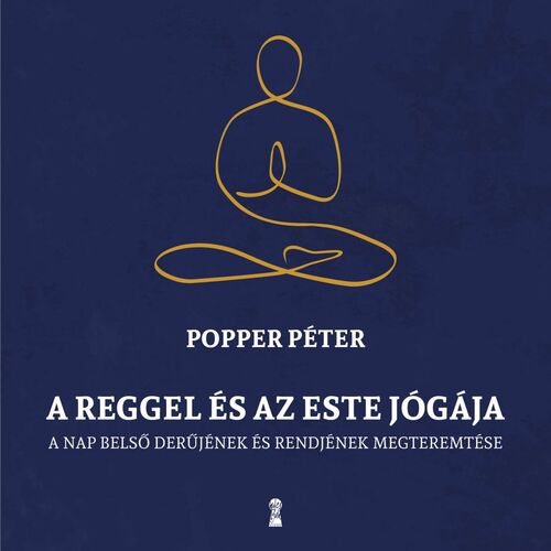 A reggel és az este jógája - Péter Popper