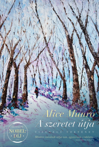 A szeretet útja - Tizenegy történet - Alice Munro