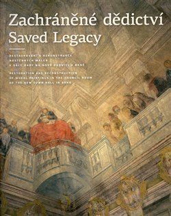 Zachráněné dědictví / Saved Legacy - Michaela Rychlá Navrátilová,Šárka Fridrichová
