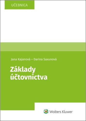 Základy účtovníctva - Jana Kajanova,Darina Saxunová