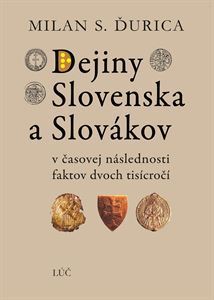Dejiny Slovenska a Slovákov, 6.vydanie - Milan S. Ďurica