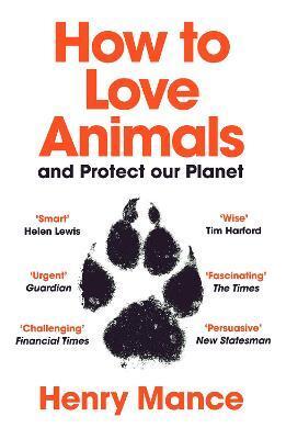 How to Love Animals - Henry Mance