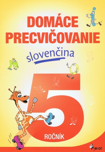 Domáce precvičovanie - Slovenčina 5.ročník - Viera Hrabková