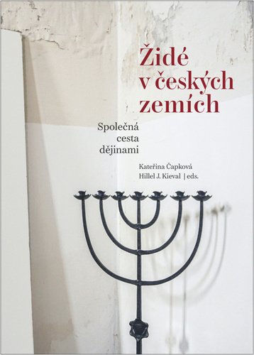 Židé v českých zemích - Kateřina Čapková,Hillel J. Kieval