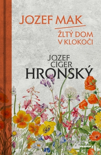 Jozef Mak / Žltý dom v Klokoči - Jozef Cíger Hronský