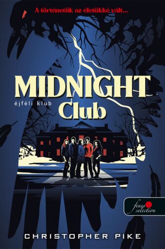 The Midnight Club – Éjféli klub - Christopher Pike
