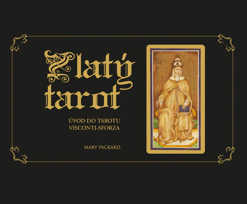 Zlatý tarot - Úvod do tarotu - Mary Packard