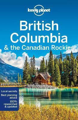British Columbia & the Canadian Rockies 9 - Kolektív autorov