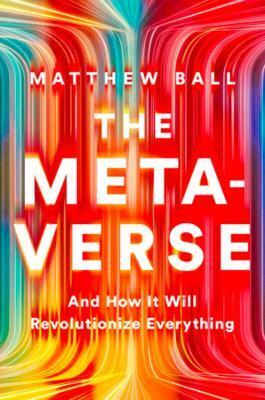 The Metaverse - Ball Matthew