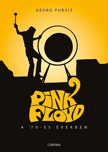 Pink Floyd a ´70-es években - Georg Purvis
