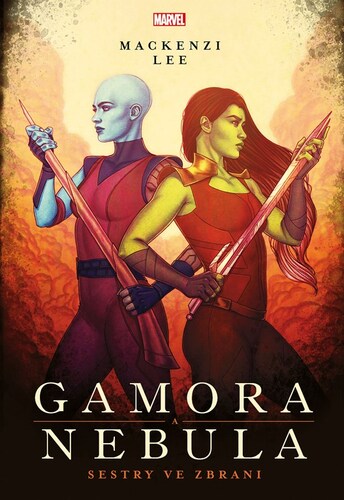 Marvel - Gamora a Nebula. Sestry ve zbrani - Lee Mackenzi,Petr Jiříček
