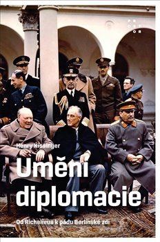 Umění diplomacie, 4. vydání - Henry Kissinger,Miloš Calda