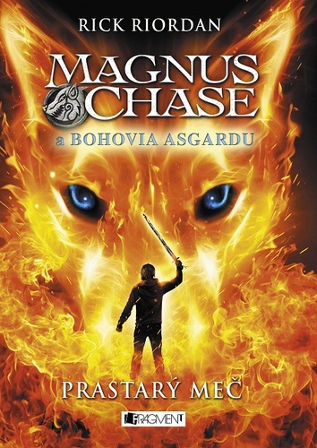 Magnus Chase a bohovia Ásgardu: Prastarý meč - Rick Riordan