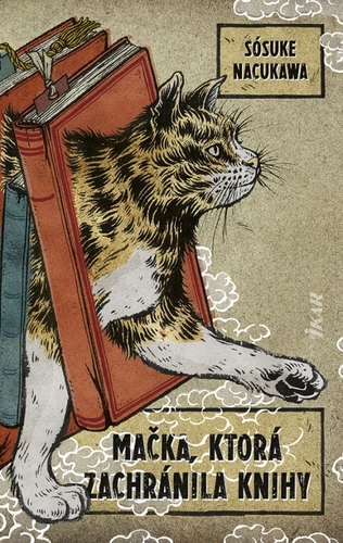 Mačka, ktorá zachránila knihy - Sósuke Nacukawa,František Paulovič