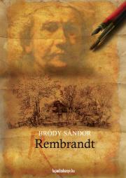 Rembrandt - Sándor Bródy