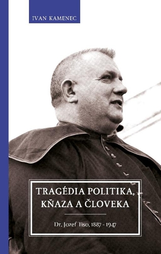 Tragédia politika, kňaza a človeka - Ivan Kamenec