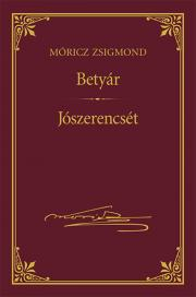 Betyár - Jószerencsét - Zsigmond Móricz