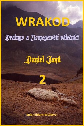 WRAKOD 2 - Drainys a Nemegewští válečníci - Daniel Janů