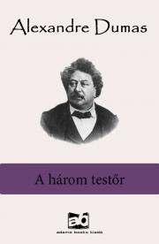 A három testor - Alexandre Dumas
