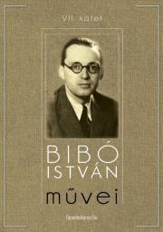 Bibó István muvei VII. kötet - István Bibó