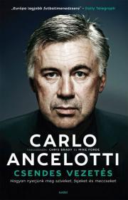 Csendes vezetés - Carlo Ancelotti,Brady Chris,Ford Mike