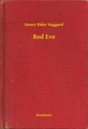 Red Eve - Henry Rider Haggard