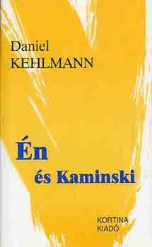 Én és Kaminski - Daniel Kehlmann