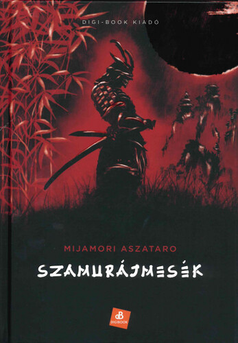 Szamurájmesék - Mijamori Aszataro,Richárd Rákócza