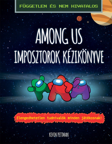 Among us - Imposztorok kézikönyve - Kevin Pettman