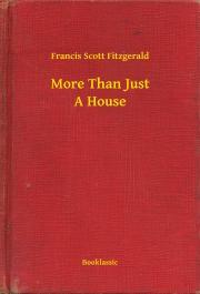 More Than Just A House - Francis Scott Fitzgerald