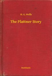 The Plattner Story - Herbert George Wells