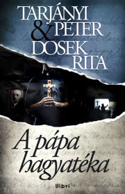 Pápa hagyatéka - Rita Dosek,Péter Tarjányi