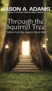 Through the Squirrel Tree - A. Adams Jason,Adams Jason A.